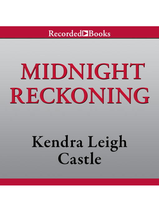 Title details for Midnight Reckoning by Kendra Leigh Castle - Available